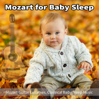 Mozart for Baby Sleep: Mozart Guitar Lullabies, Classical Baby Sleep Music (Single)