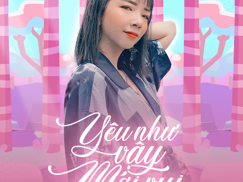 Yêu Như Vậy Mới Vui (Single)
