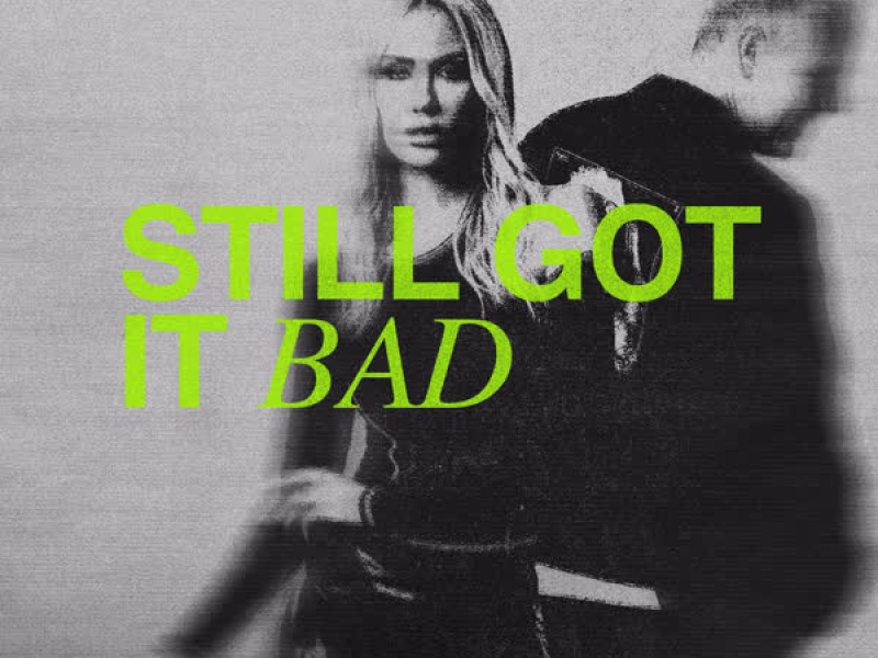 Still Got It Bad (Single)