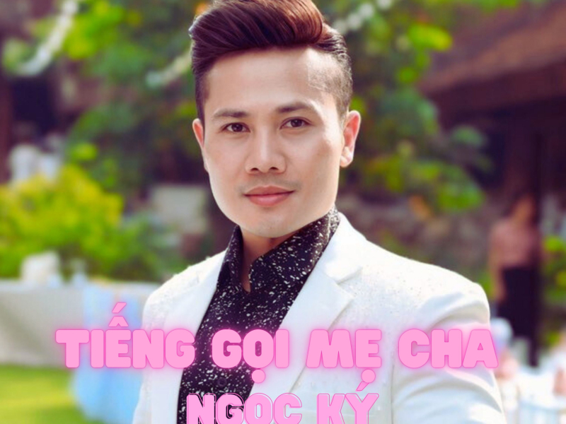 Tiếng Gọi Mẹ Cha (Single)