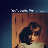 You're Losing Me (From The Vault) (Single)