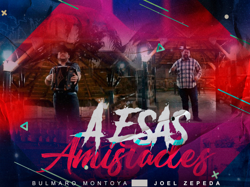 A Esas Amistades (Single)