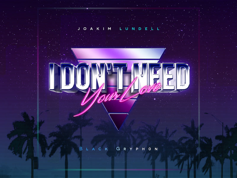 I Don't Need Your Love (Single)