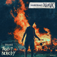 Trust Nobody (Habstrakt Remix) (Single)
