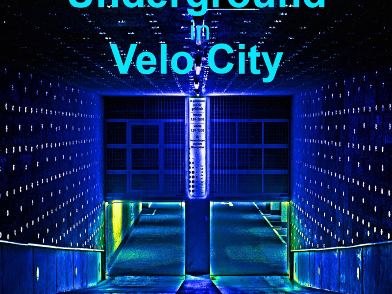 Underground in Velo City (Single)