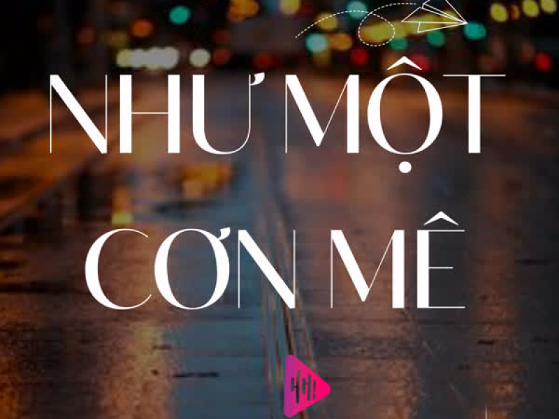 Như Một Cơn Mê