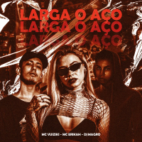 LARGA O AÇO (Single)
