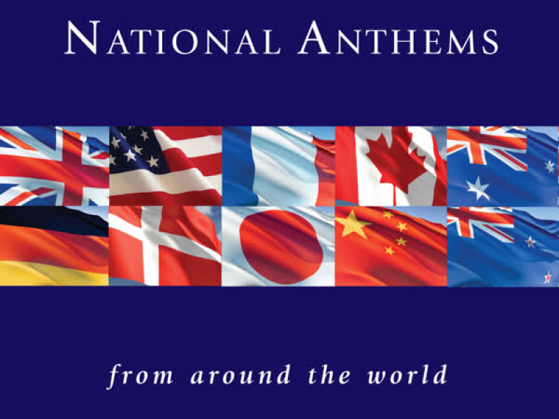 National Anthems From Around The World Vol.2
