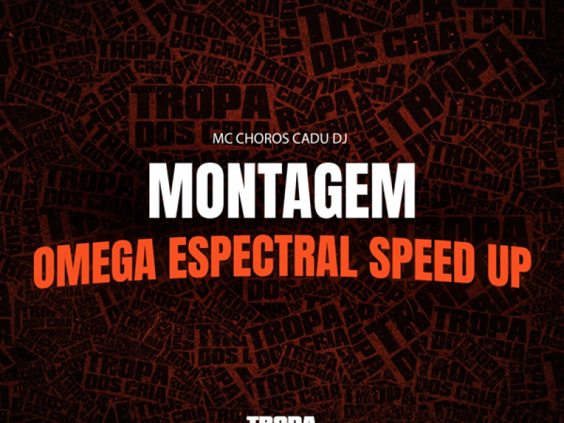 MONTAGEM OMEGA ESPECTRAL (SPEED UP) (Single)