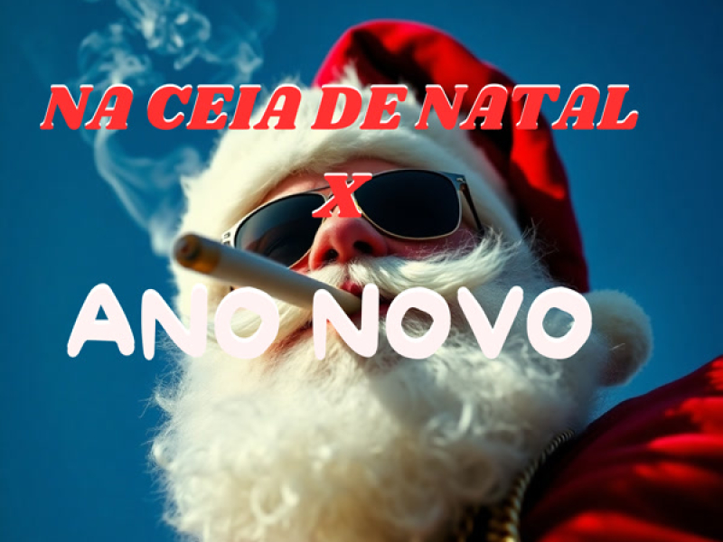 NA CEIA DE NATAL X ANO NOVO (Single)