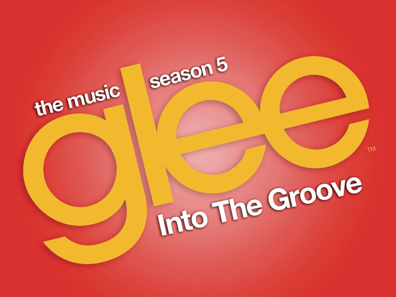 Into the Groove (Glee Cast Version) (Single)