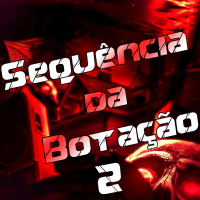 Sequência da Botação 2 (Single)