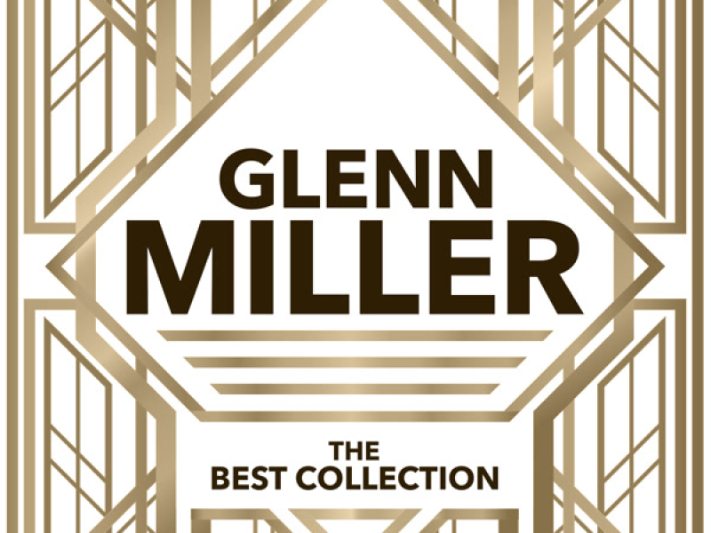 Glenn Miller - The Best Collection