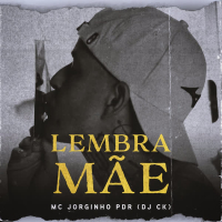 Lembra Mãe (Dj Ck) (Single)