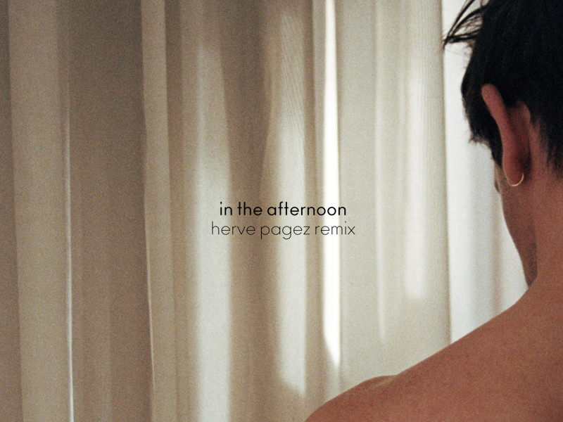 in the afternoon (Herve Pagez remixes)