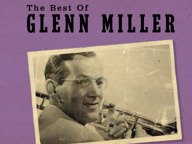 The Best Of Glenn Miller