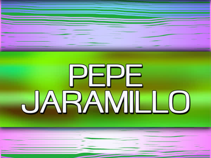 Latin Classics: Pepe Jaramillo