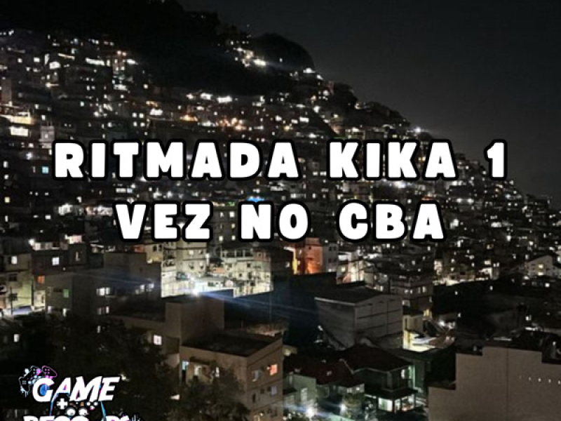 Ritmada Kika 1 vez no Cba (Single)