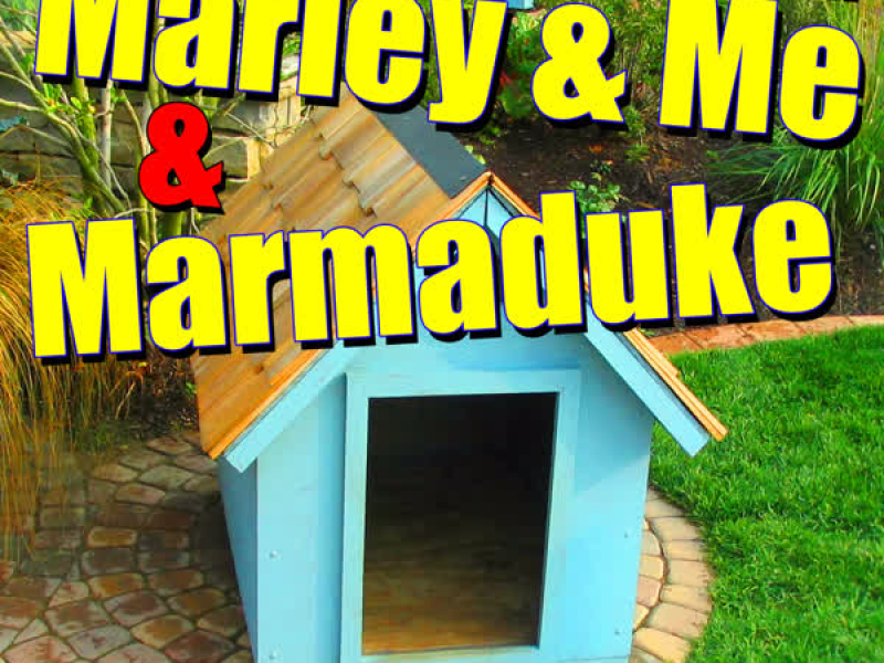 Music from Marley & Me & Marmaduke