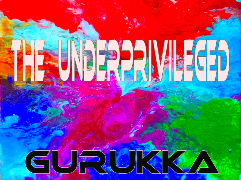 The Underprivileged (Single)