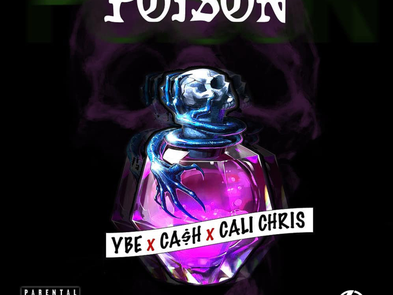 Poison (feat. YBE & Cali Chris)