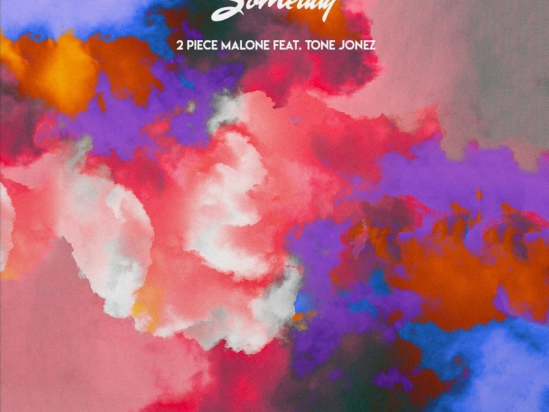 Someday (feat. Tone Jonez)