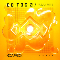 Độ Tộc 2 (Hoaprox Remix) (Single)