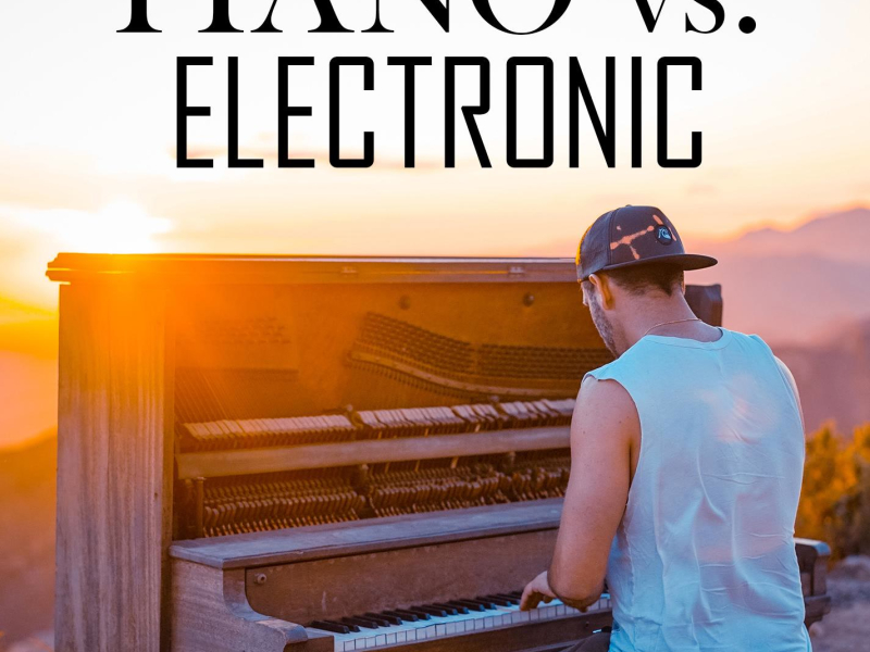 Piano vs. Electronic (Single)