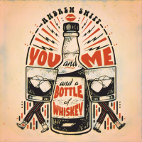 You and Me and a Bottle of Whiskey (Single)
