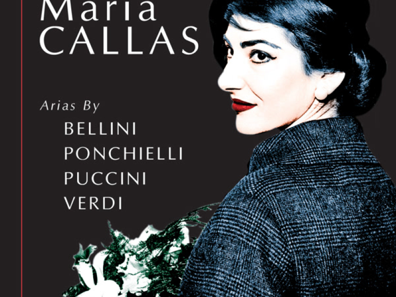 Maria Callas - Arias by Bellini, Ponchielli, Puccini, Verdi