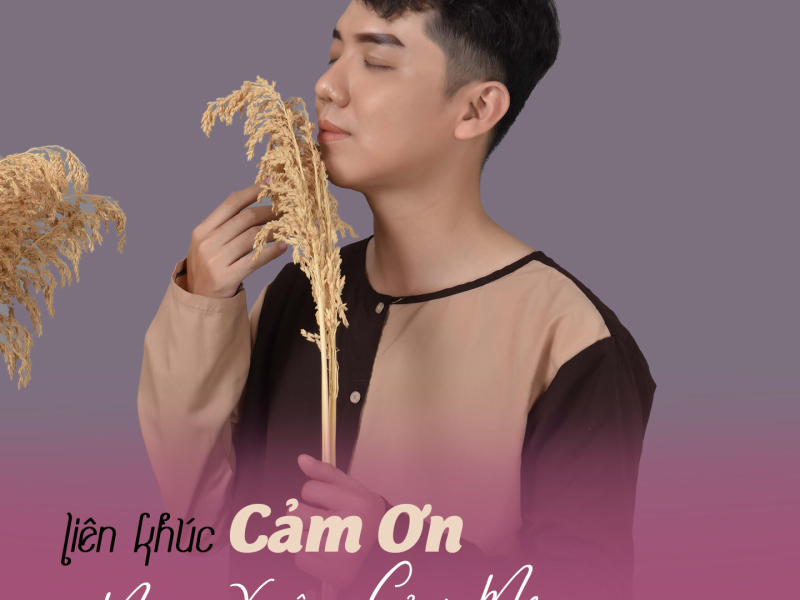 Liên Khúc Cảm Ơn - Mùa Xuân Của Mẹ (Single)