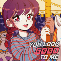 You Look Good To Me (Single)