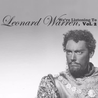 We're Listening to Leonard Warren, Vol. 2