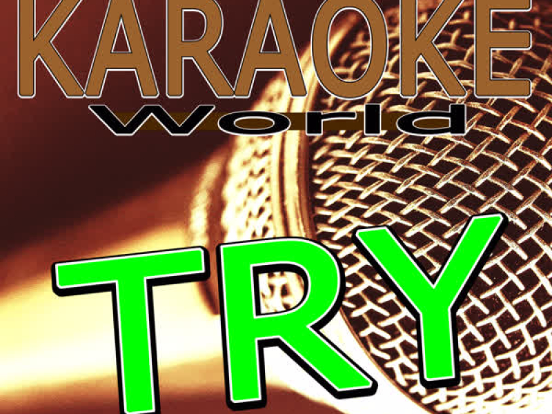 Try (Originally Performed By Pink) [Karaoke Version] (Single)