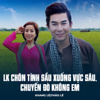 LK Chôn Tình Sầu Xuống Vực Sâu, Chuyến Đò Không Em (Single)