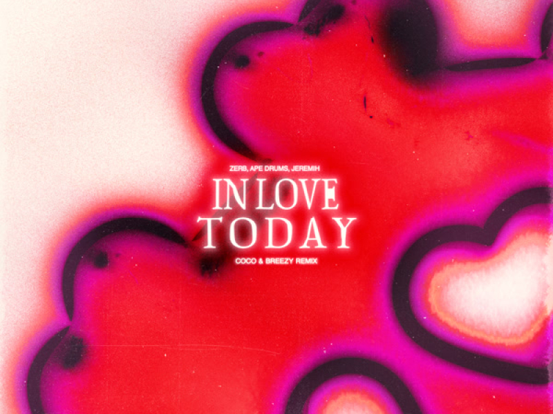 In Love Today (Coco & Breezy Remix) (Single)