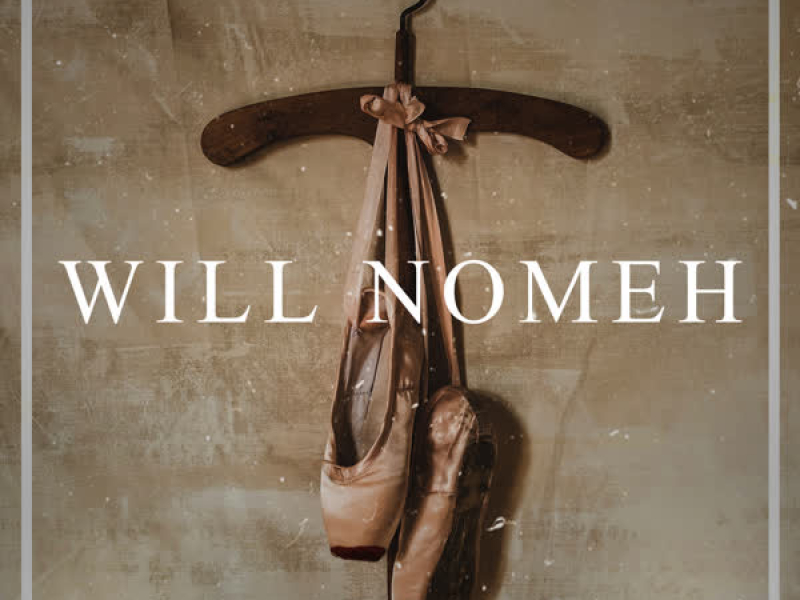 WILL NOMEH (Single)