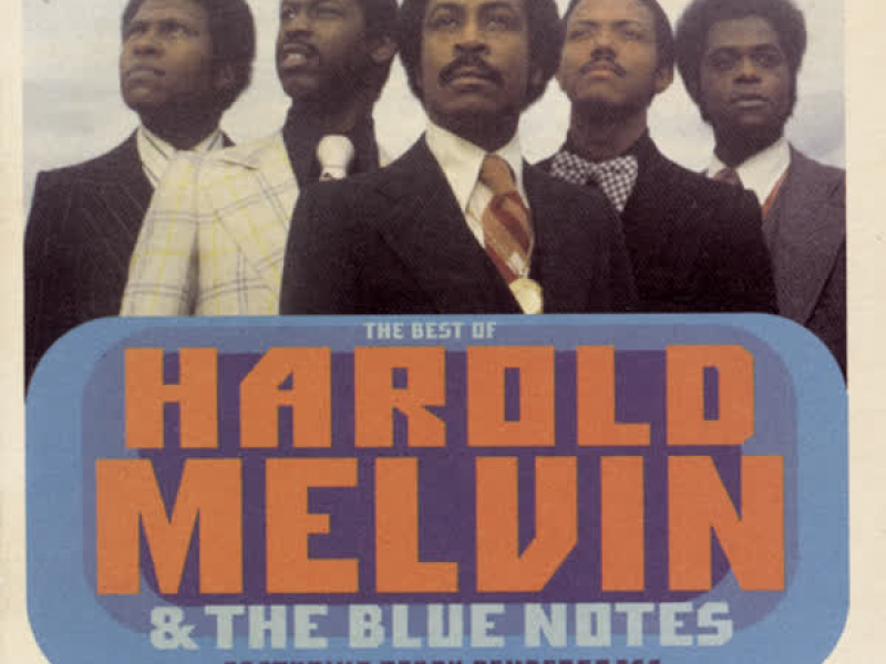 The Best Of Harold Melvin & The Blue Notes: If You Don't Know Me By Now  (Featuring Teddy  Pendergrass)
