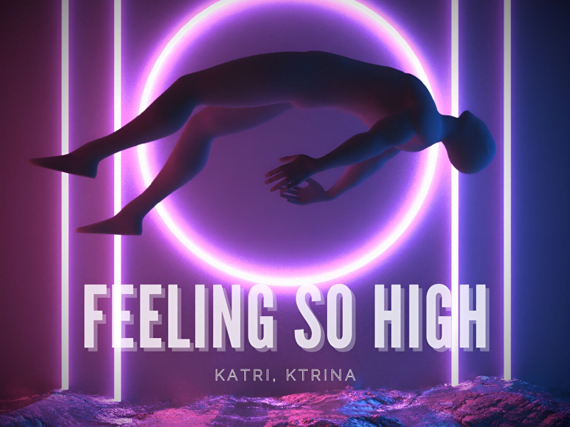 Feeling So High (Single)