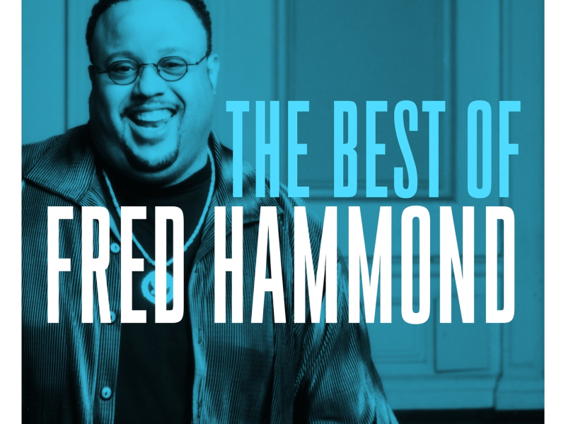 The Best of Fred Hammond