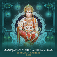 Manojavam Marutatulya Vegam (Hanuman Mantra) (Lofi) (Single)