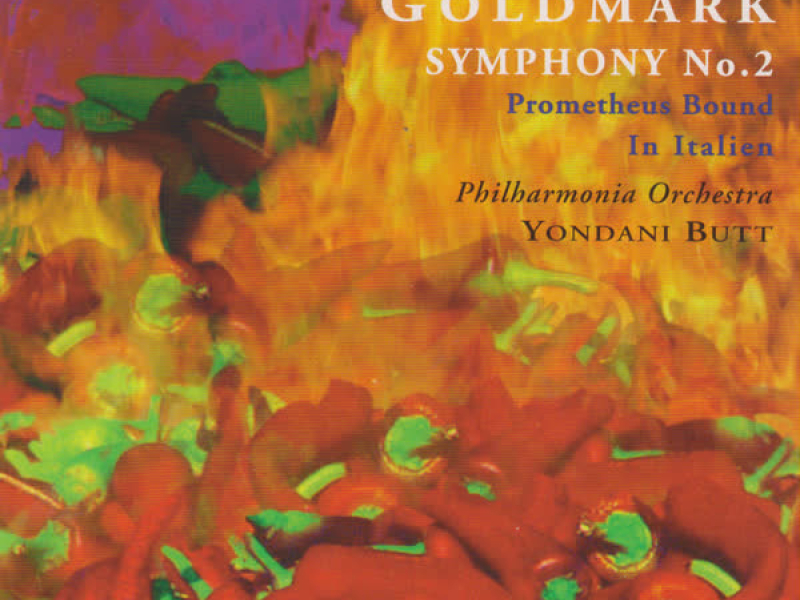 Goldmark: Symphony No.2 in E; In Italien; Der gefesselte Prometheus