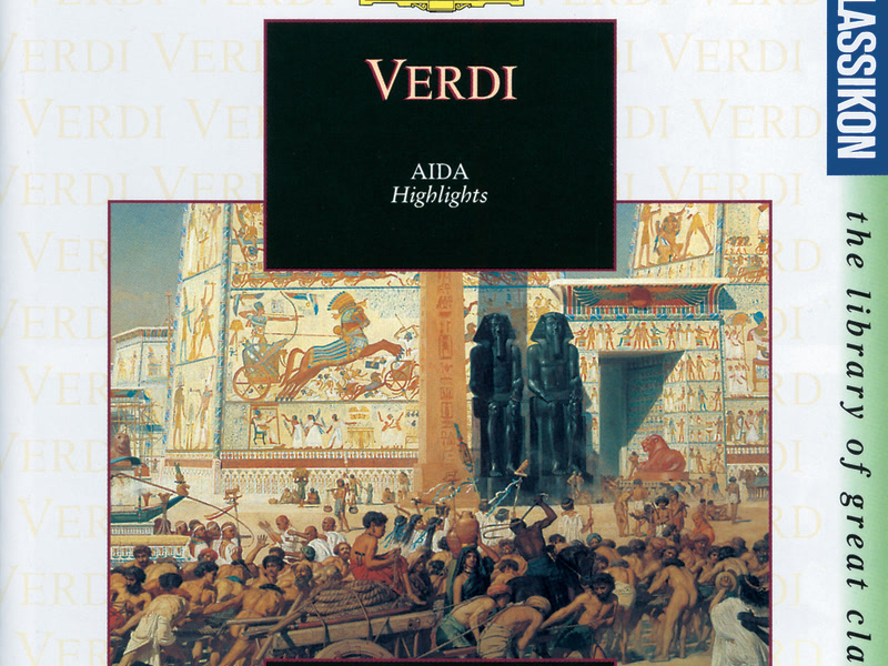 Verdi: Aida (Highlights)