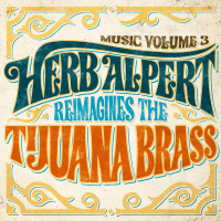 Music Volume 3: Herb Alpert Reimagines The Tijuana Brass