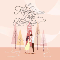 Em Không Được Phép Buồn Rầu (Single)