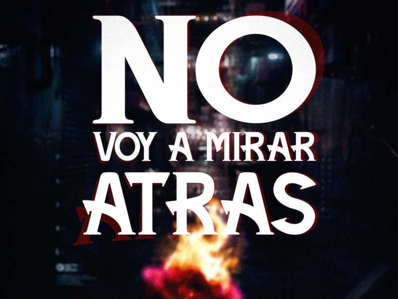 No Voy a Mirar Atrás (Single)