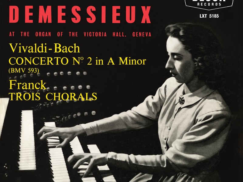 Jeanne Demessieux - The Decca Legacy (Vol. 3: Jeanne Demessieux plays Franck, Liszt and Widor at Victoria Hall, Geneva)
