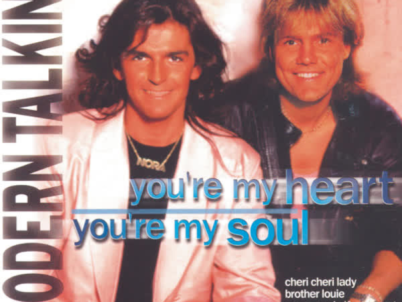 You' re My Heart, You' re My Soul