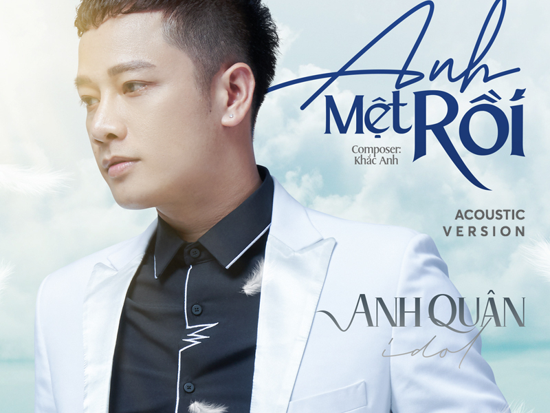 Anh Mệt Rồi (Acoustic Version) (Single)