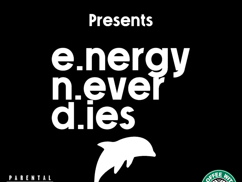 E.nergy N.ever D.ies (feat. Kinfolk) (EP)